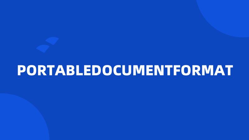 PORTABLEDOCUMENTFORMAT