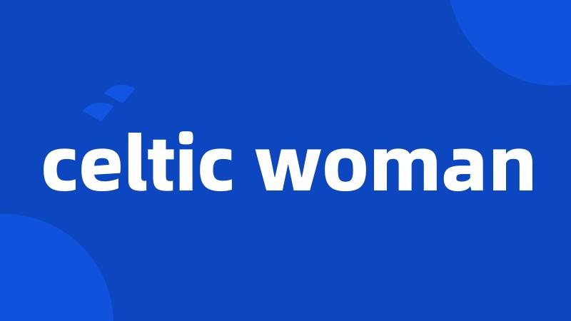 celtic woman