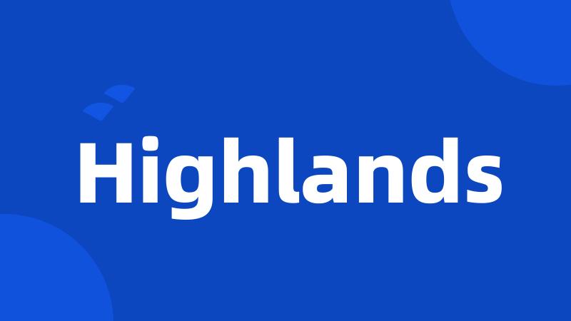 Highlands