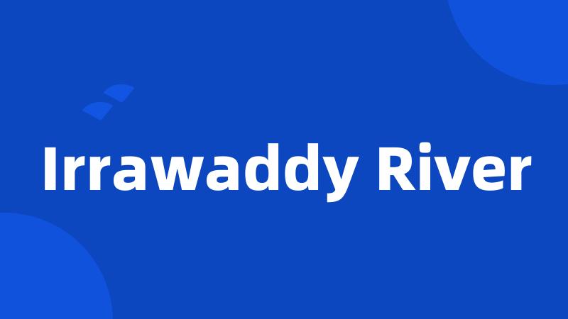 Irrawaddy River