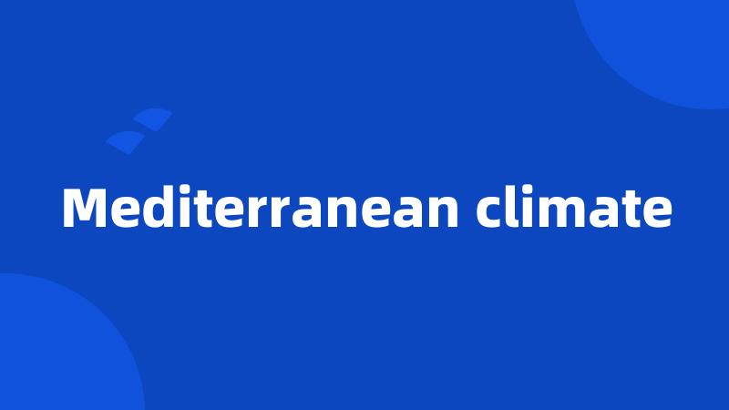 Mediterranean climate