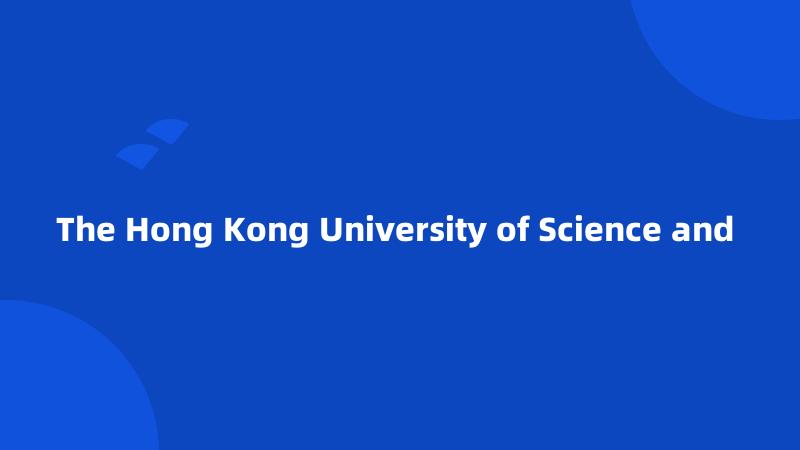 The Hong Kong University of Science and 