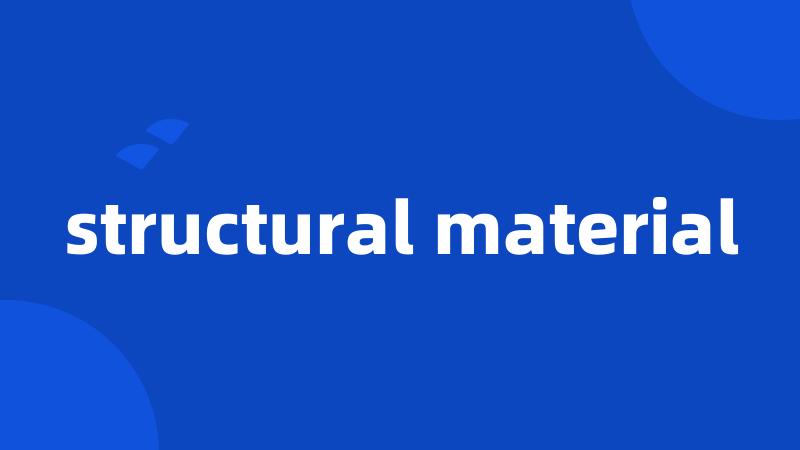 structural material