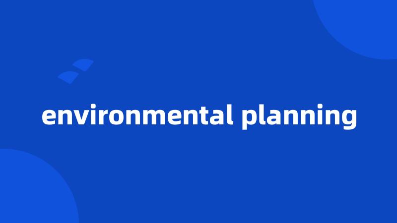 environmental planning