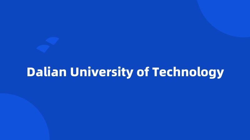 Dalian University of Technology