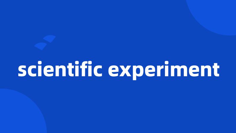 scientific experiment