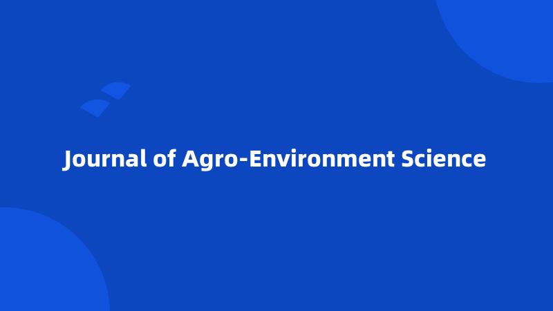 Journal of Agro-Environment Science