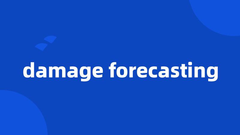 damage forecasting