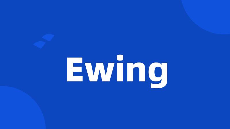 Ewing