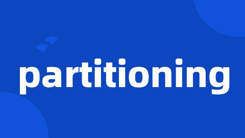 partitioning