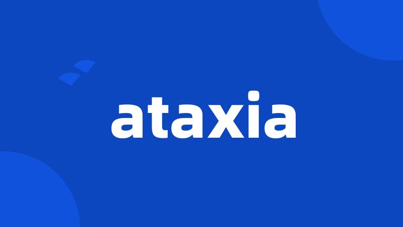 ataxia