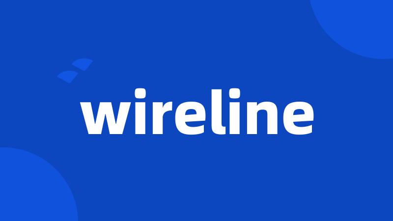 wireline