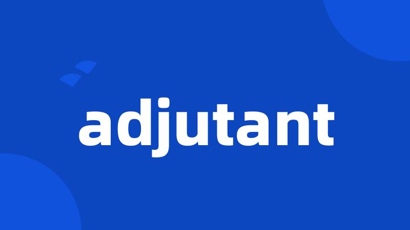 adjutant