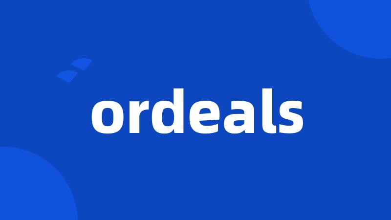 ordeals