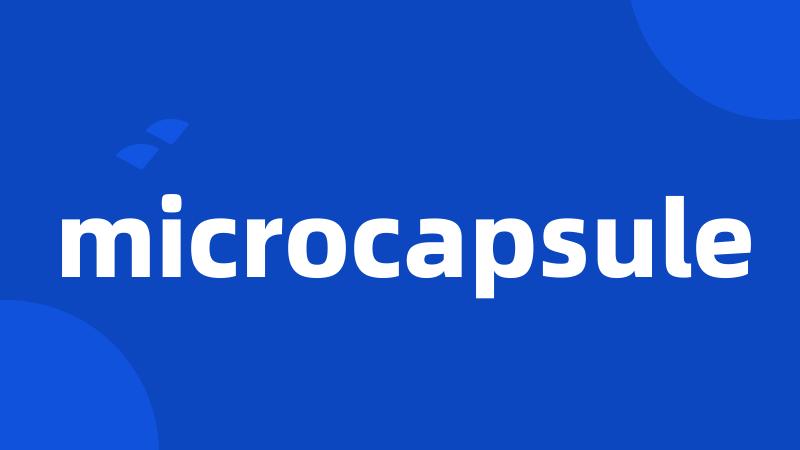 microcapsule