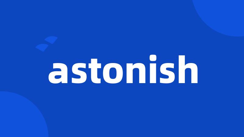 astonish