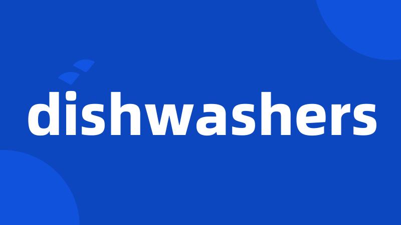 dishwashers