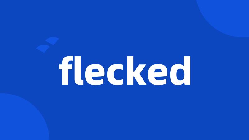 flecked