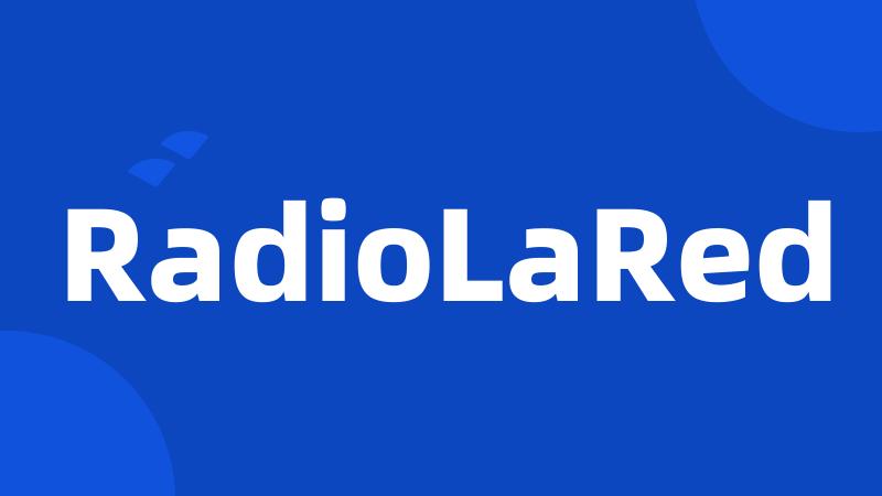 RadioLaRed