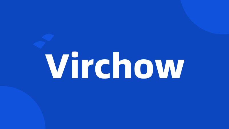 Virchow