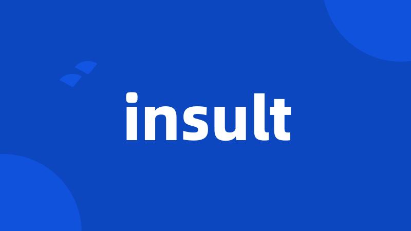 insult