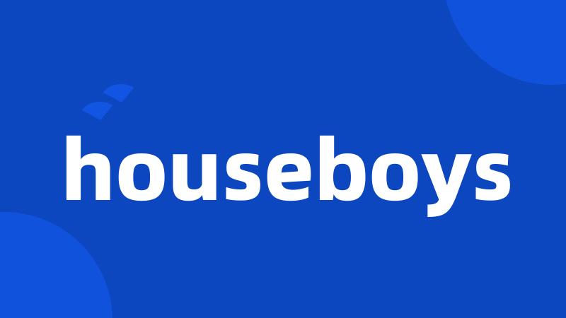 houseboys