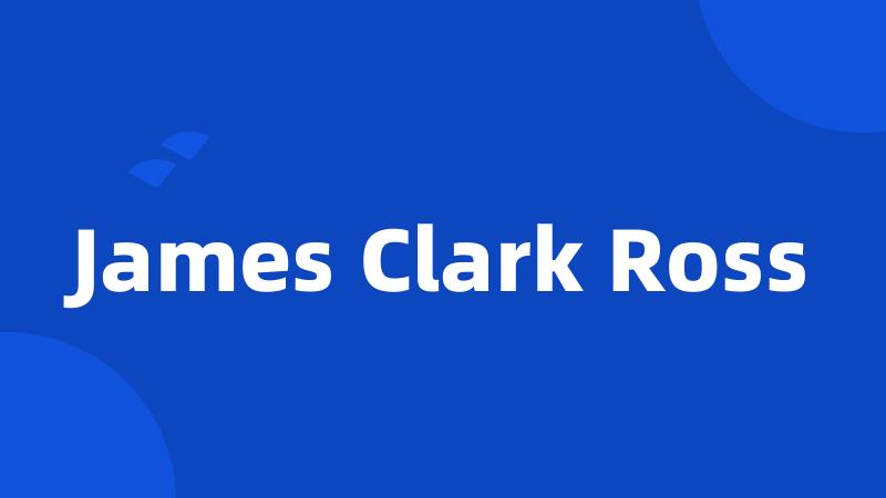 James Clark Ross