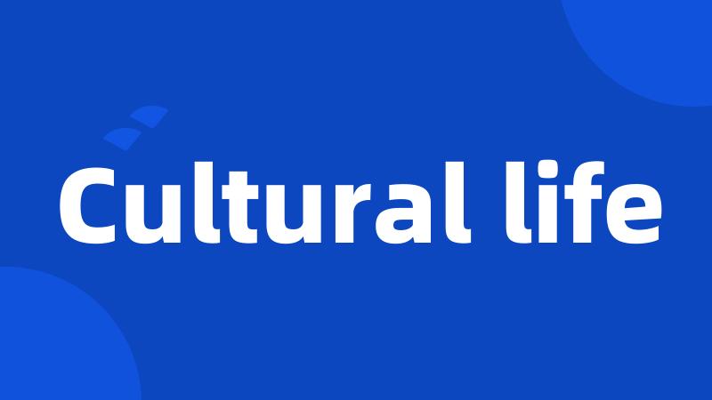 Cultural life