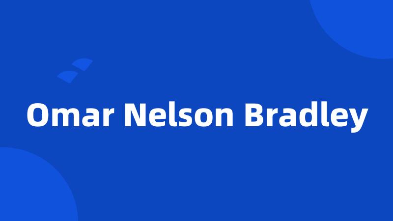 Omar Nelson Bradley