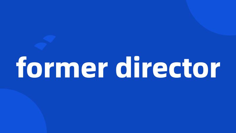 former director