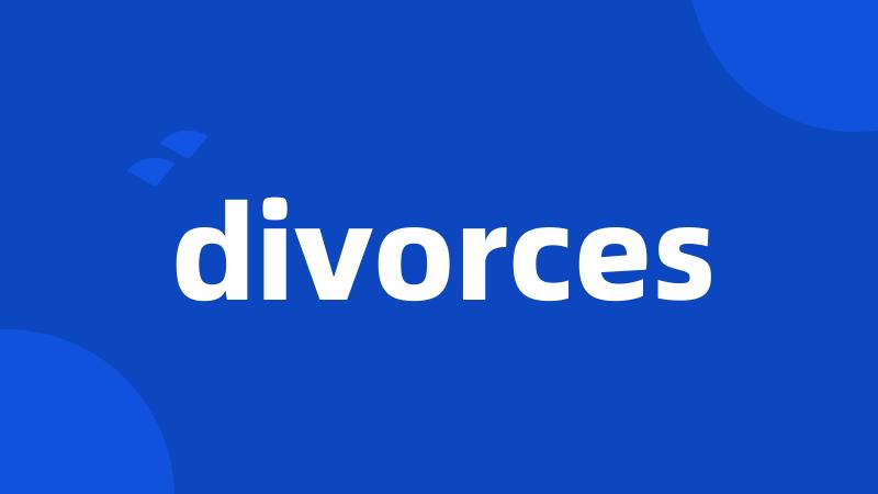 divorces