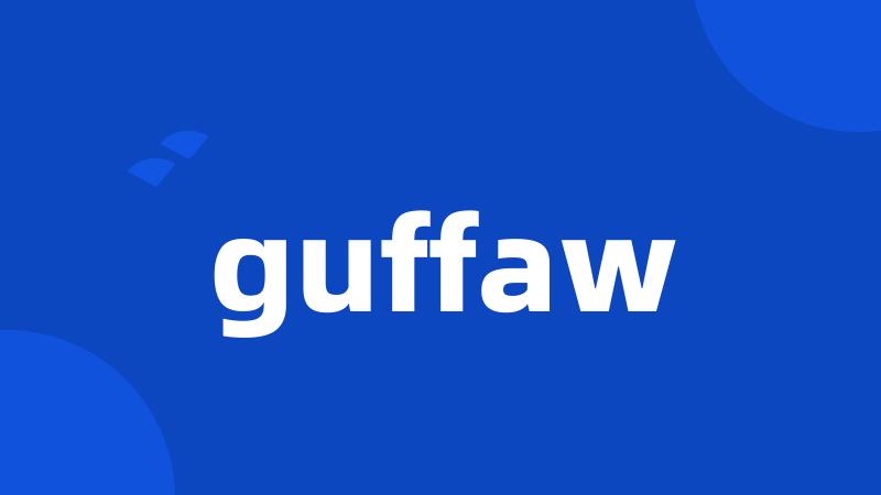 guffaw