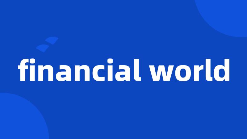 financial world