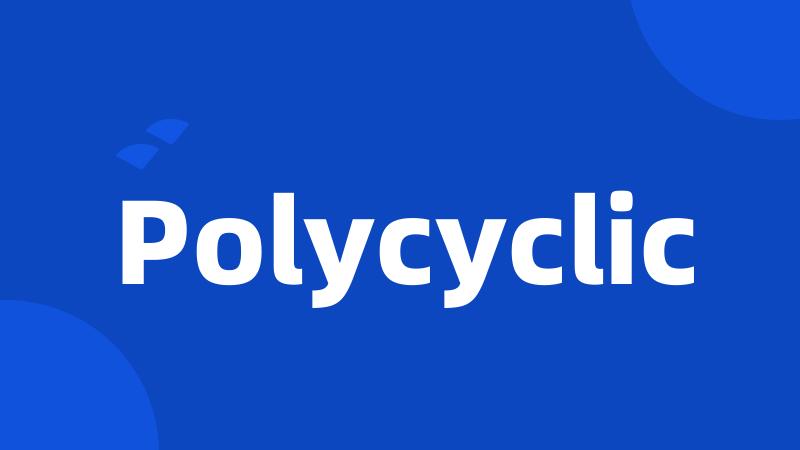 Polycyclic