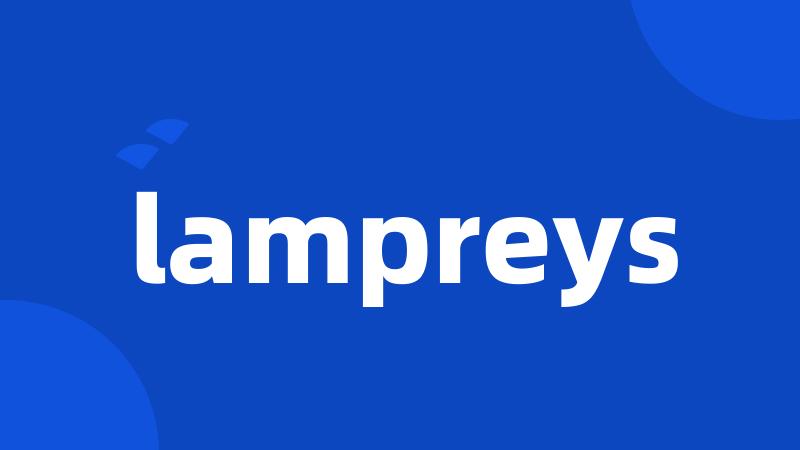 lampreys