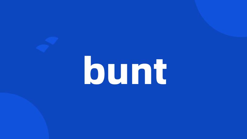 bunt