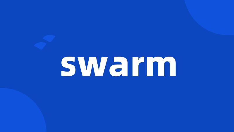 swarm