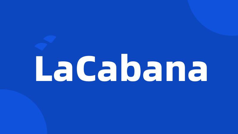 LaCabana