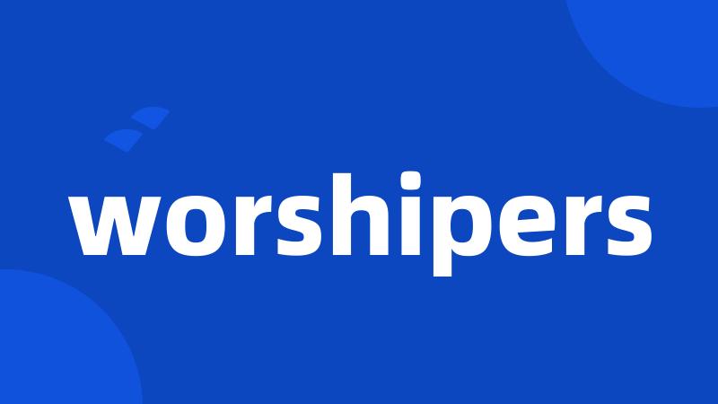 worshipers