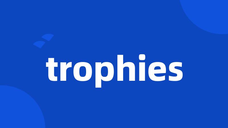 trophies