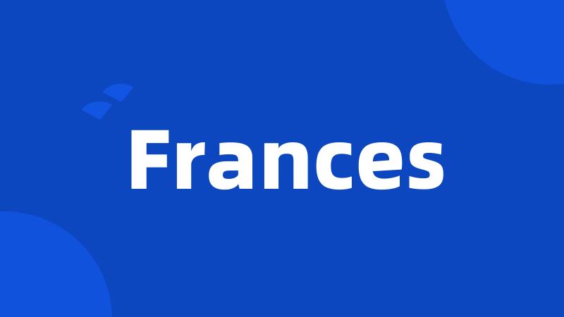 Frances