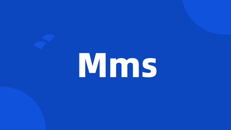 Mms