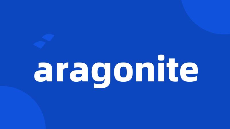 aragonite