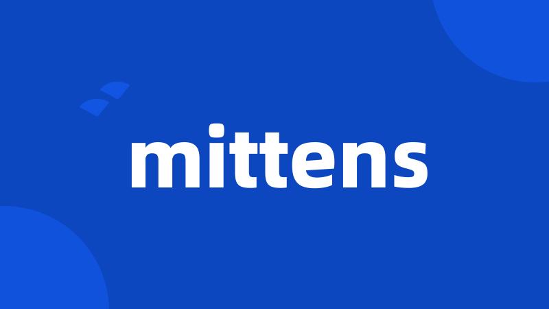 mittens