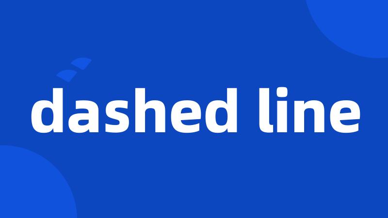 dashed line