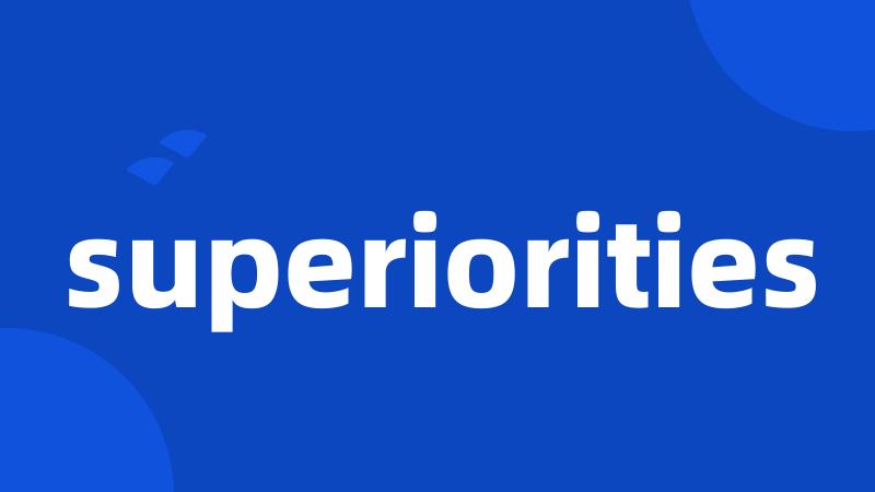 superiorities