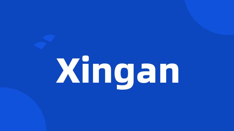 Xingan