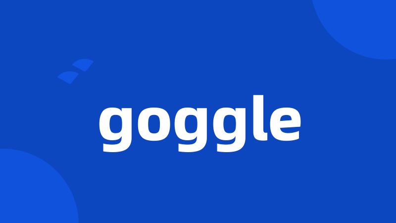 goggle