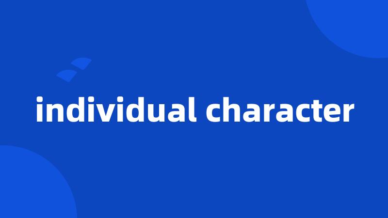 individual character