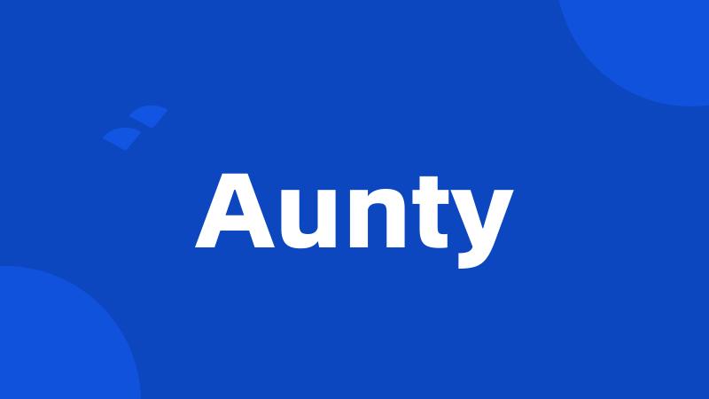 Aunty